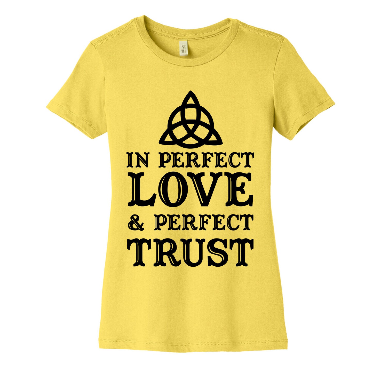 In Perfect Love and Perfect Trust Women's Cotton Tee