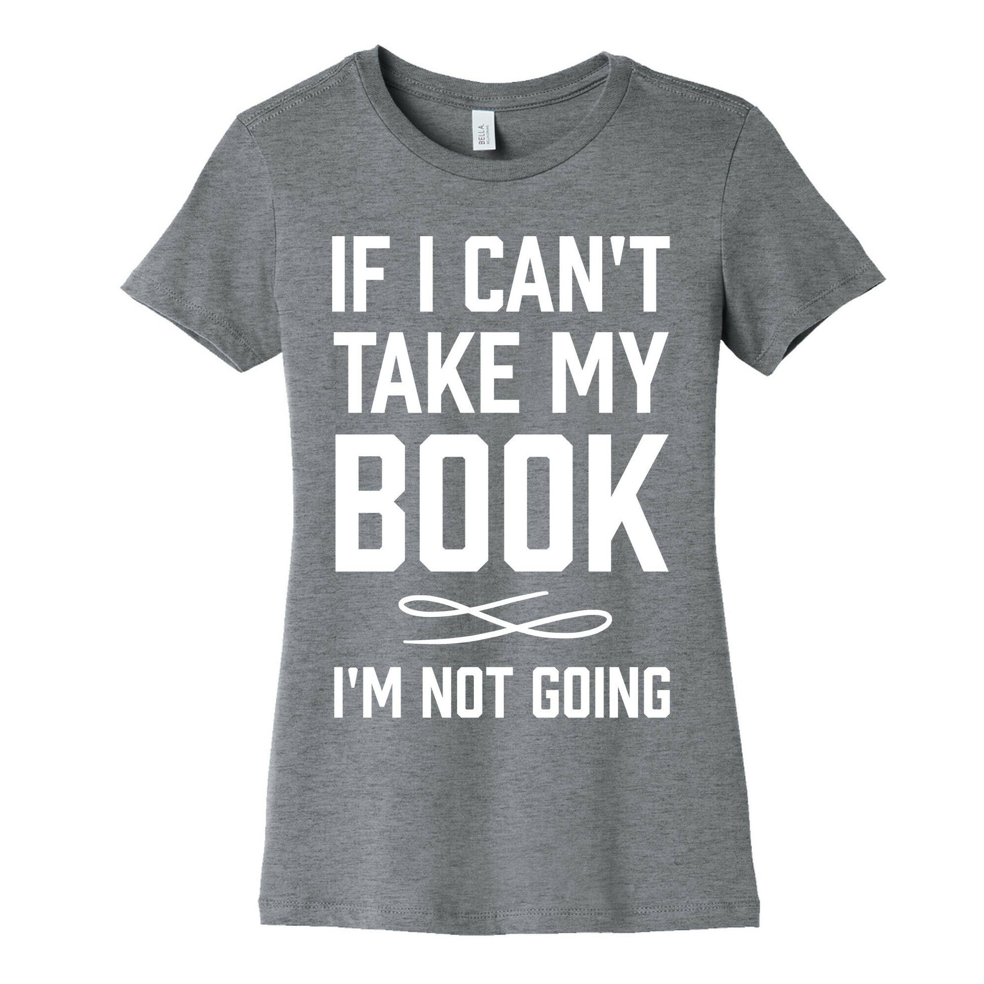 If I Can't Take My Book Women's Cotton Tee