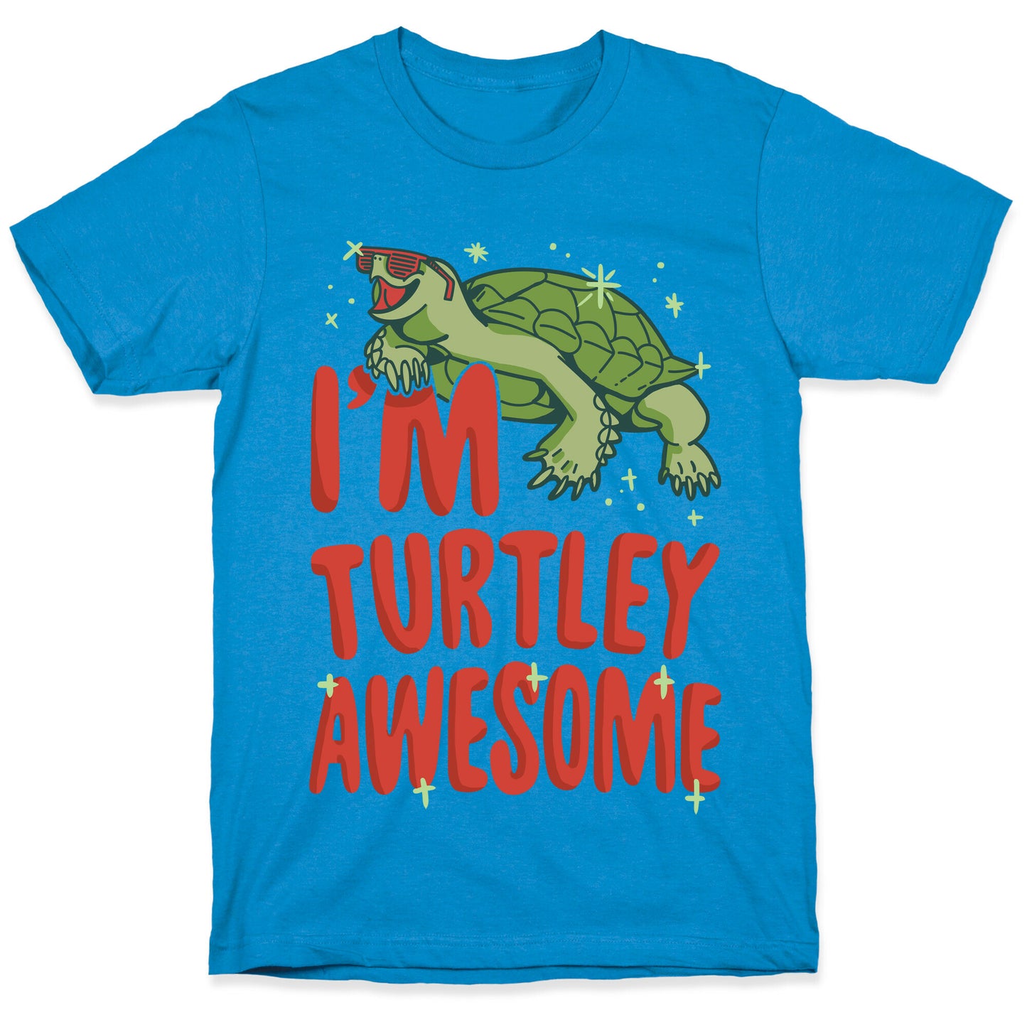 I'm Turtley Awesome T-Shirt