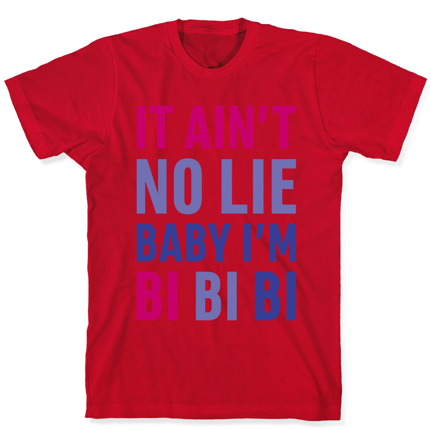 Baby I'm BI BI BI T-Shirt