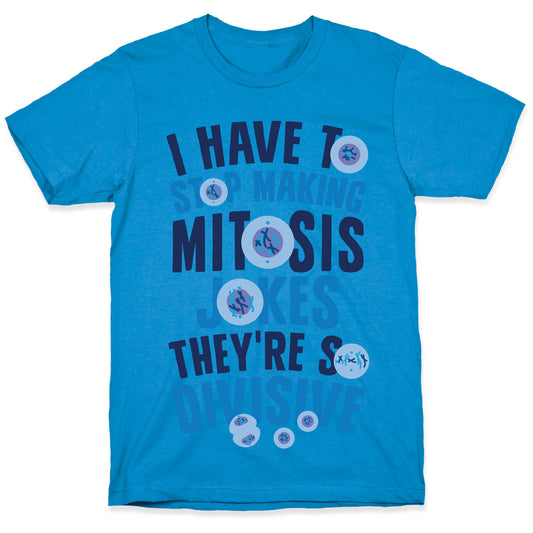 Mitosis Jokes Are So Divisive T-Shirt