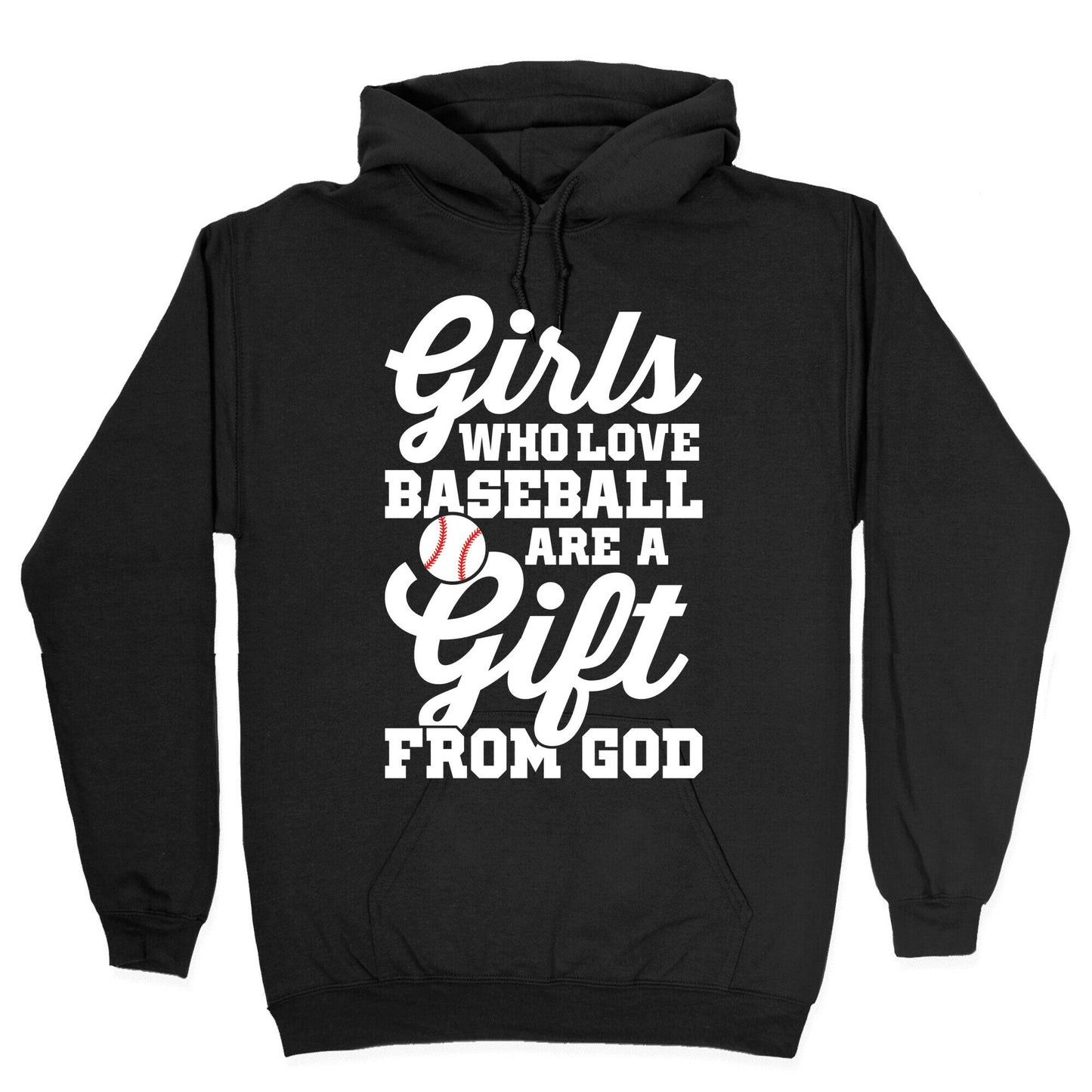 Girls Who Love Baseball Are A Gift From God Hoodie