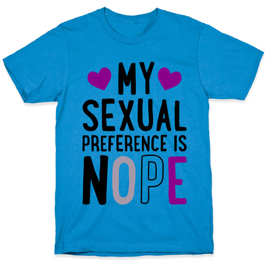 My Sexual Preference Is Nope T-Shirt