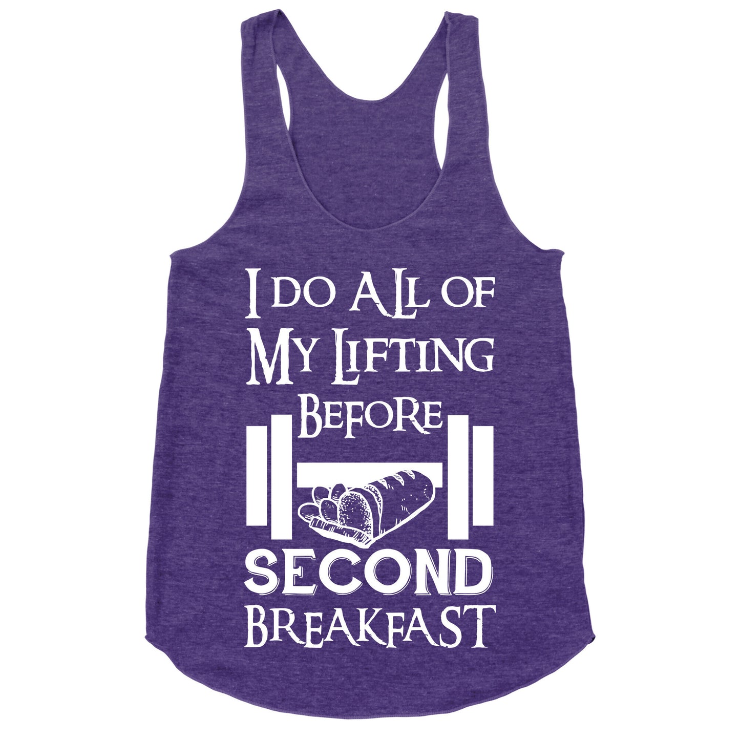I Do All Of My Lifting Before Second Breakfast Racerback Tank