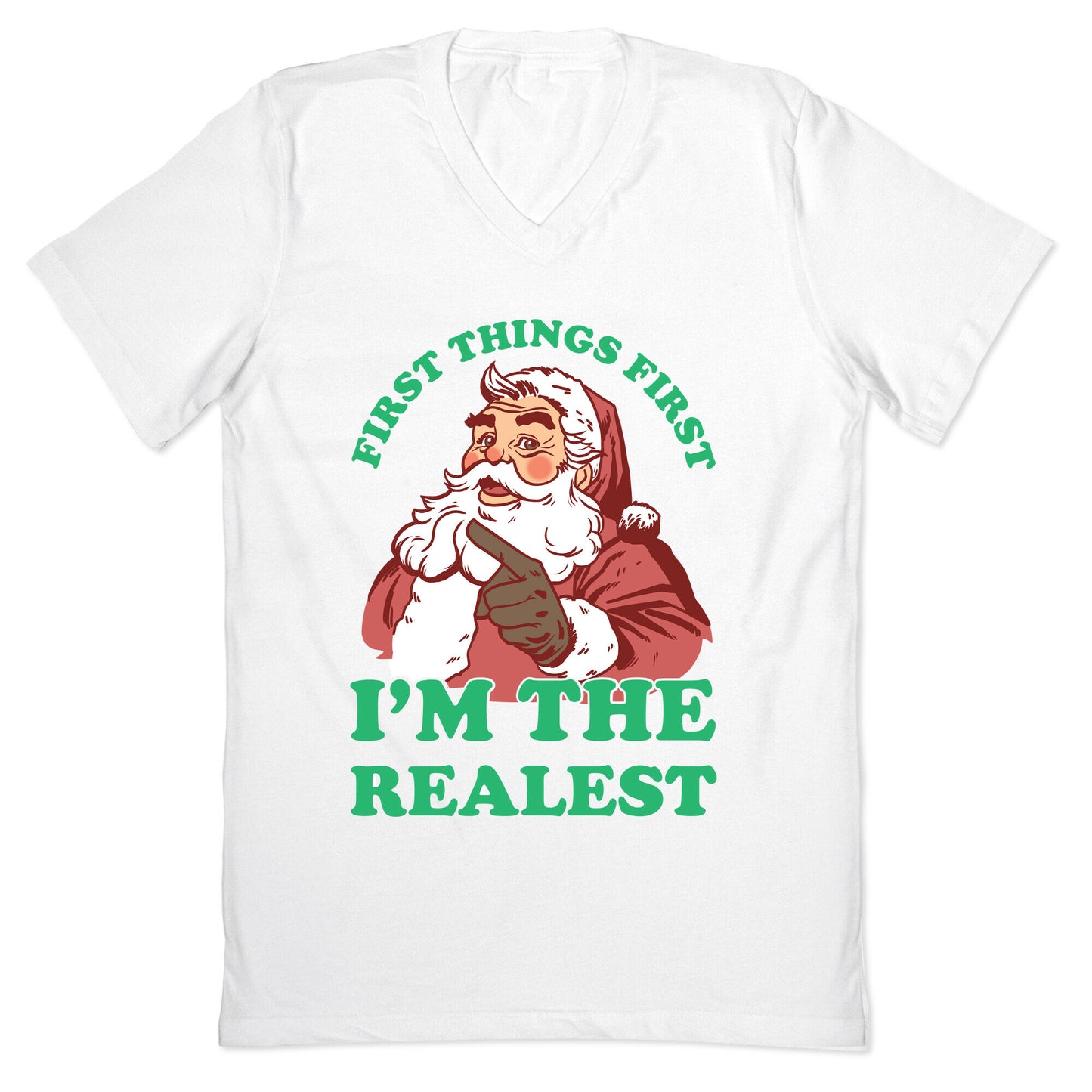 First Things First I'm The Realest (Fancy Santa) V-Neck