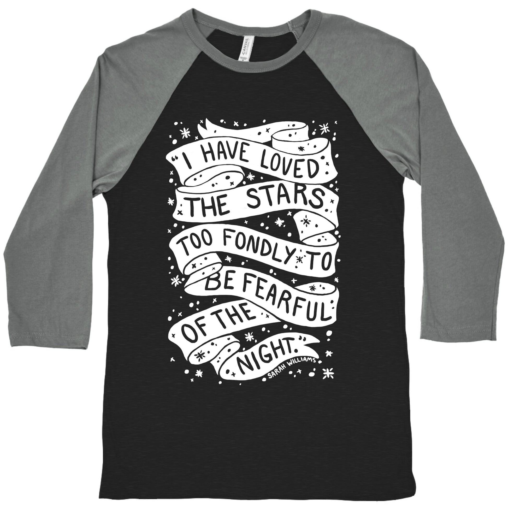 I Have Loved The Stars Too Fondly To Be Fearful Of The Night Baseball Tee