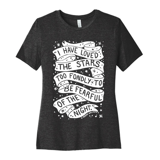 I Have Loved The Stars Too Fondly To Be Fearful Of The Night Women's Cotton Tee