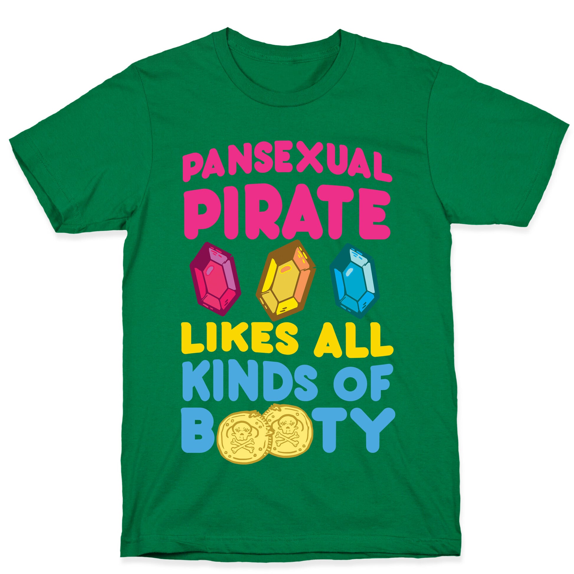 Pansexual Pirate Likes All Kinds Of Booty T-Shirt