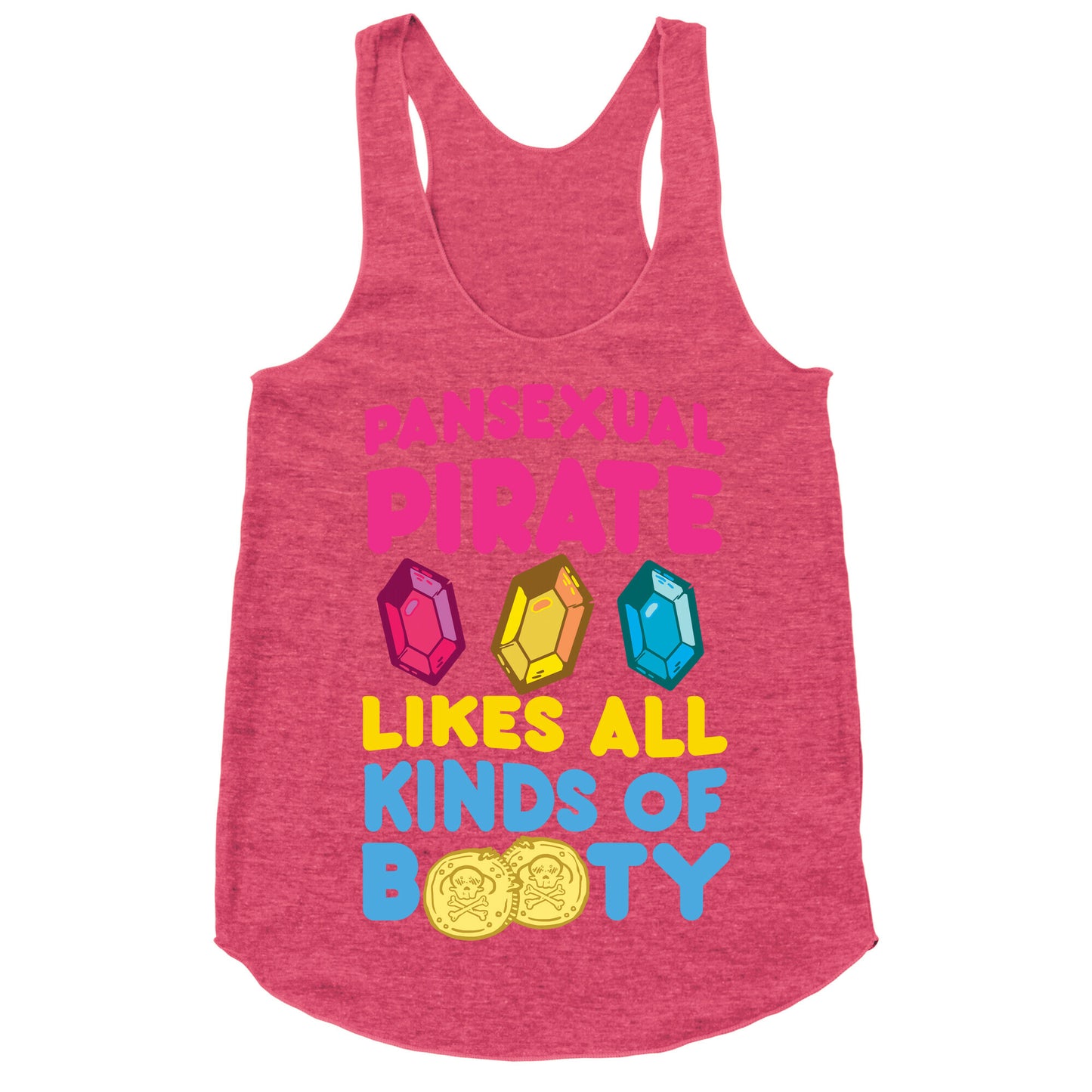 Pansexual Pirate Likes All Kinds Of Booty Racerback Tank