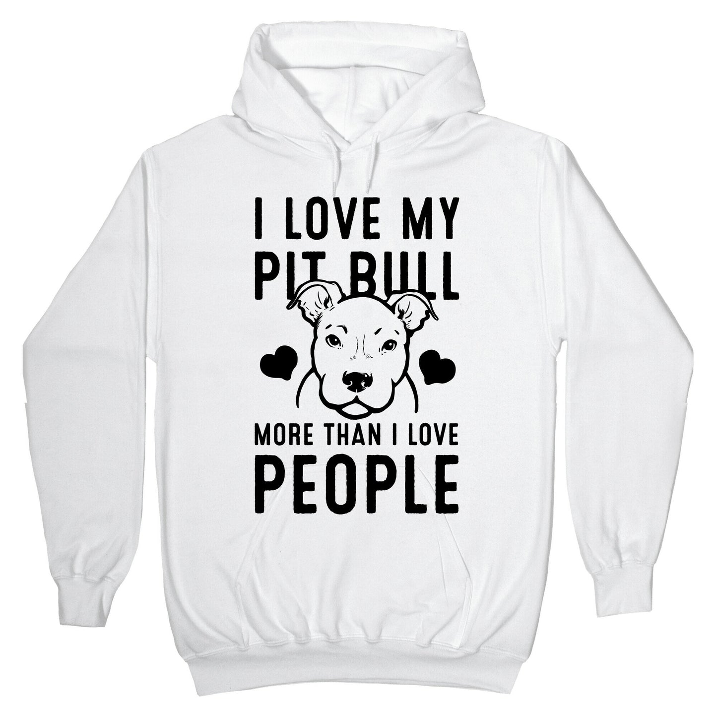 I Love My Pit Bull More Than I Love People Hoodie