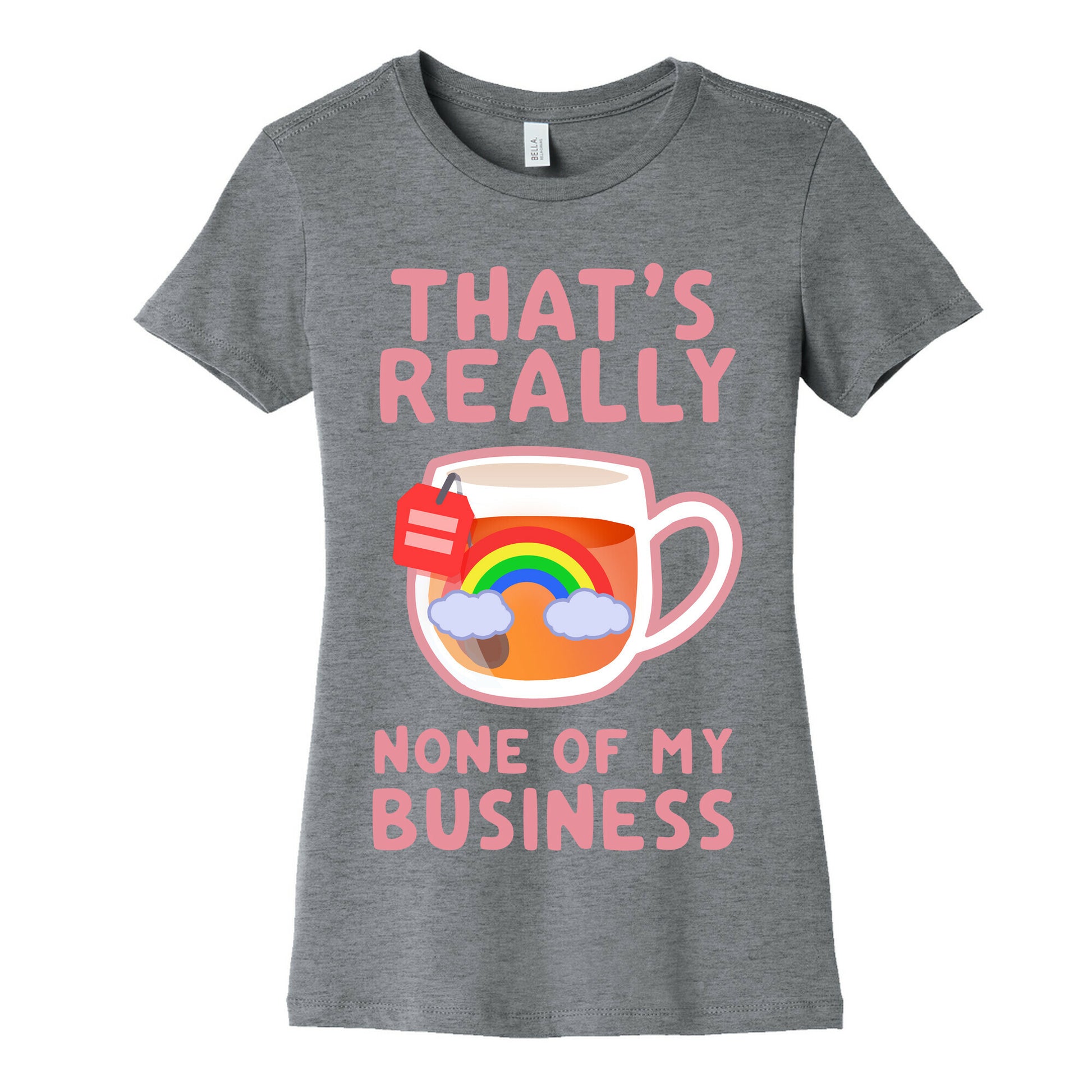 That's Really None of My Business Women's Cotton Tee