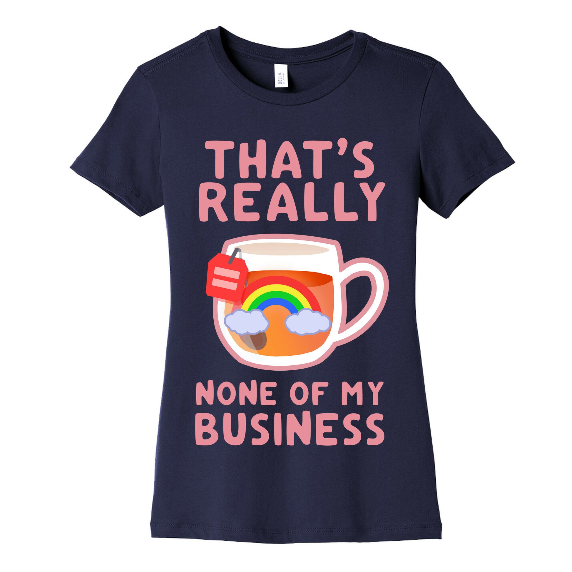 That's Really None of My Business Women's Cotton Tee
