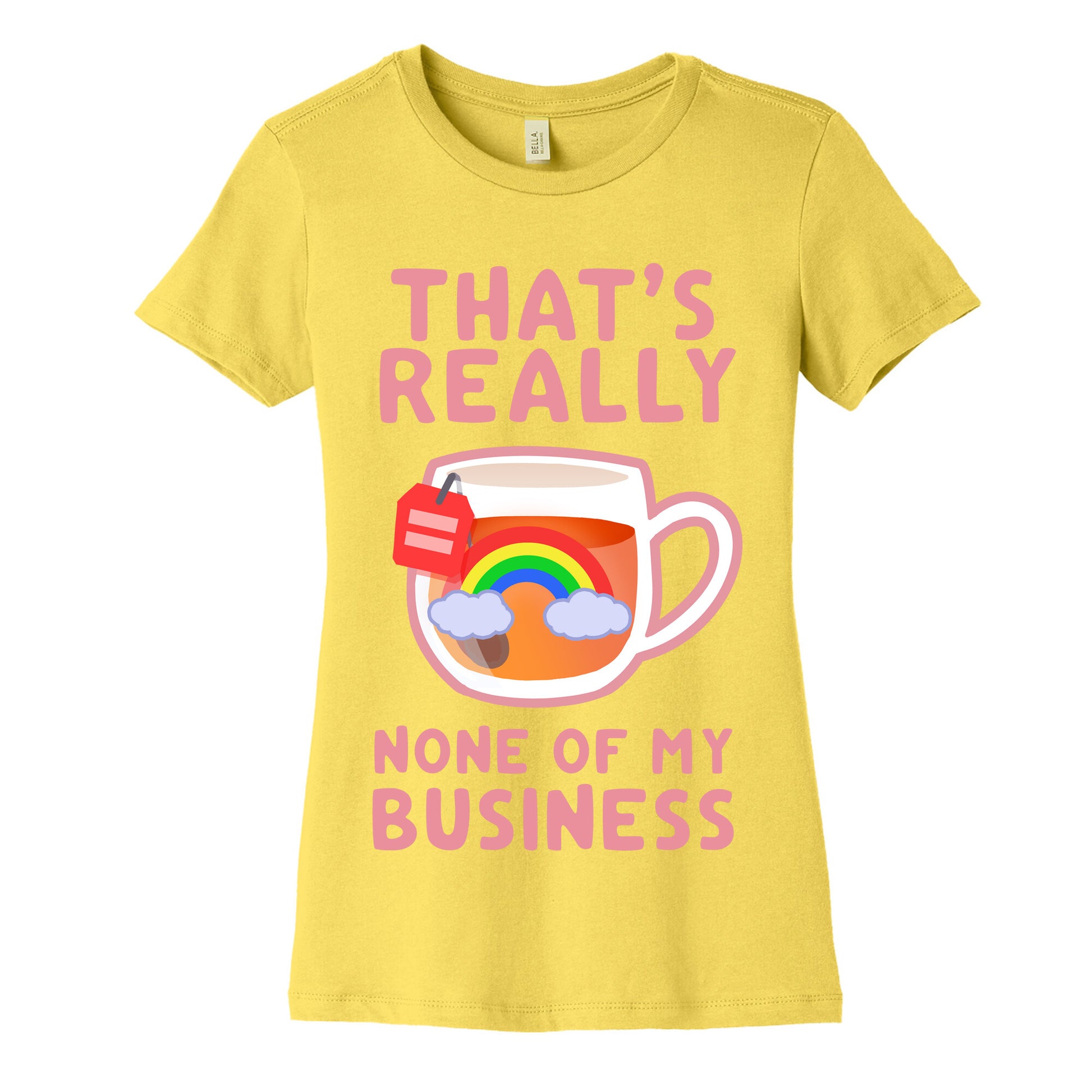 That's Really None of My Business Women's Cotton Tee
