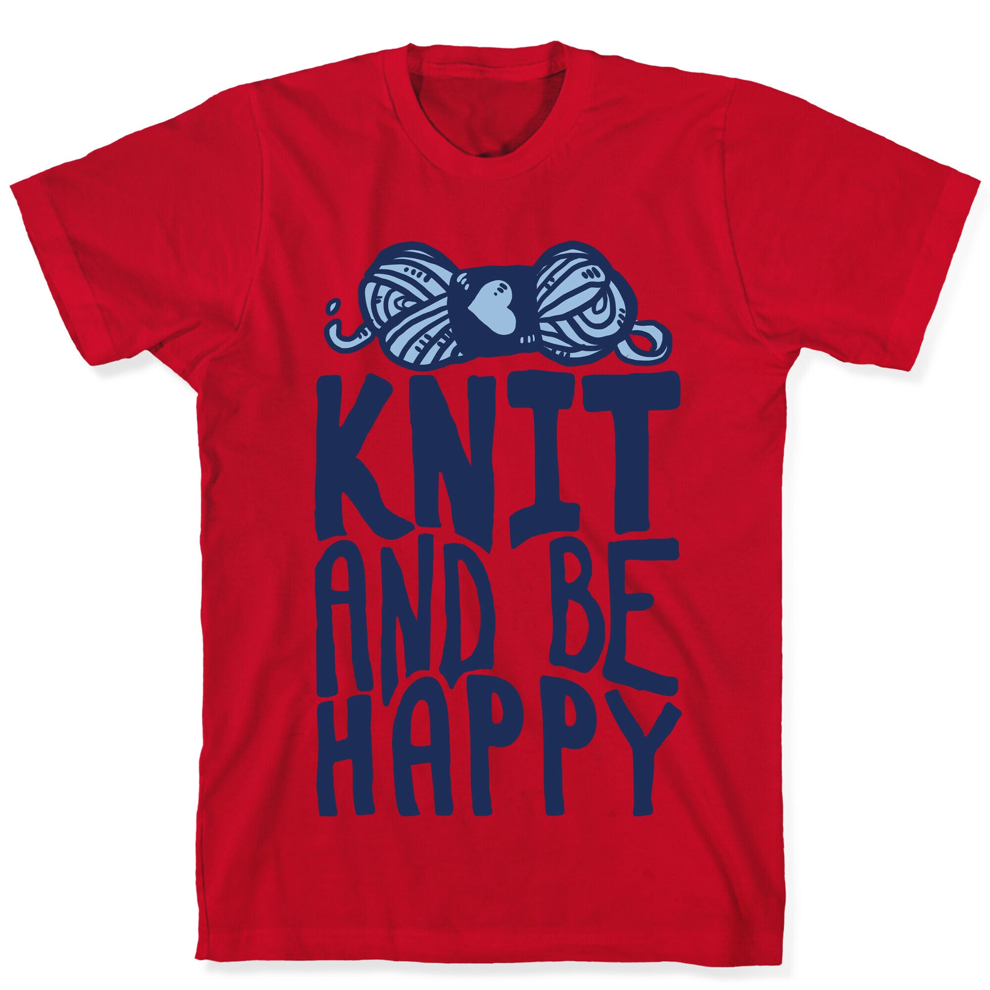 Knit And Be Happy T-Shirt