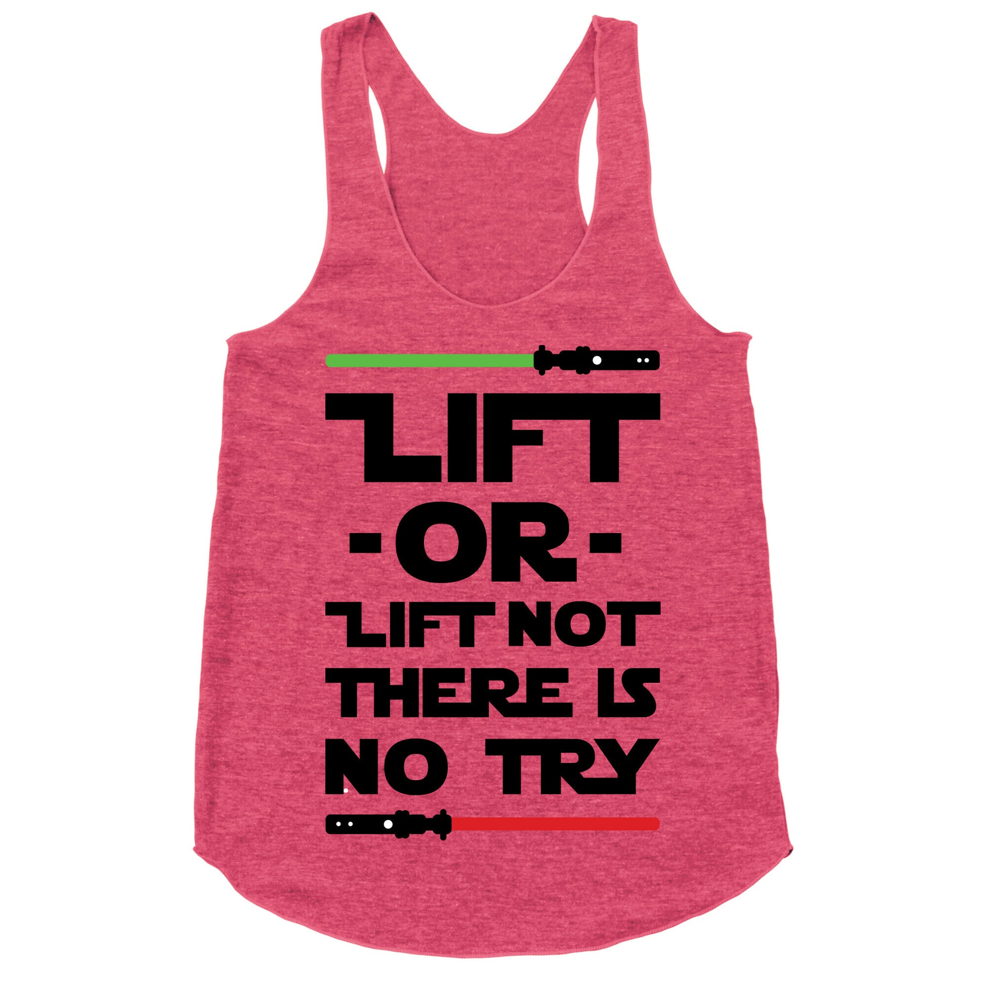 Lift or Lift Not There is No Try Racerback Tank