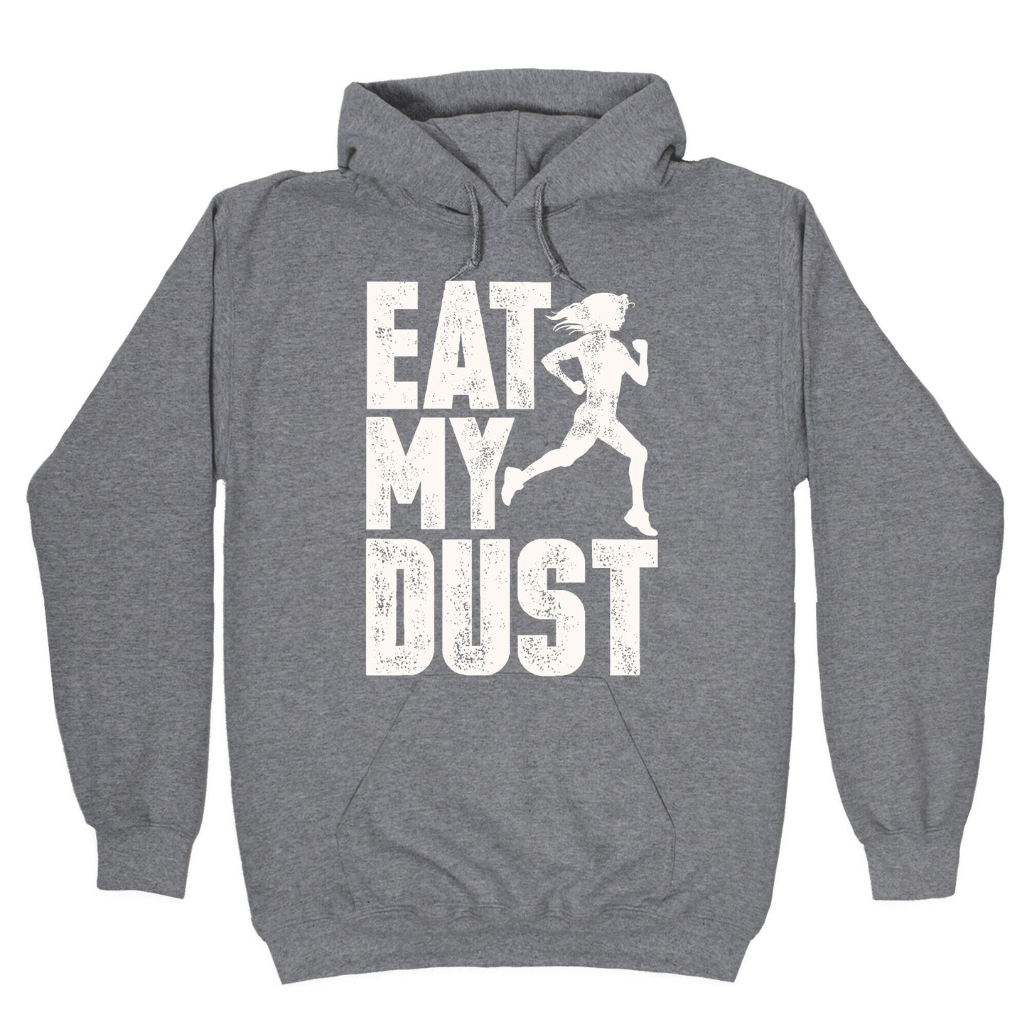 Eat My Dust Hoodie