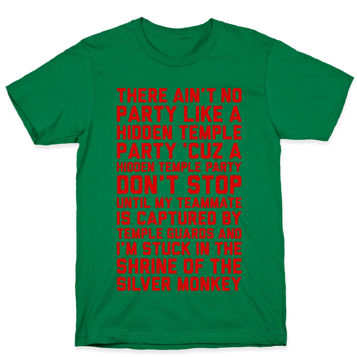 Ain't No Party Like A Hidden Temple Party T-Shirt