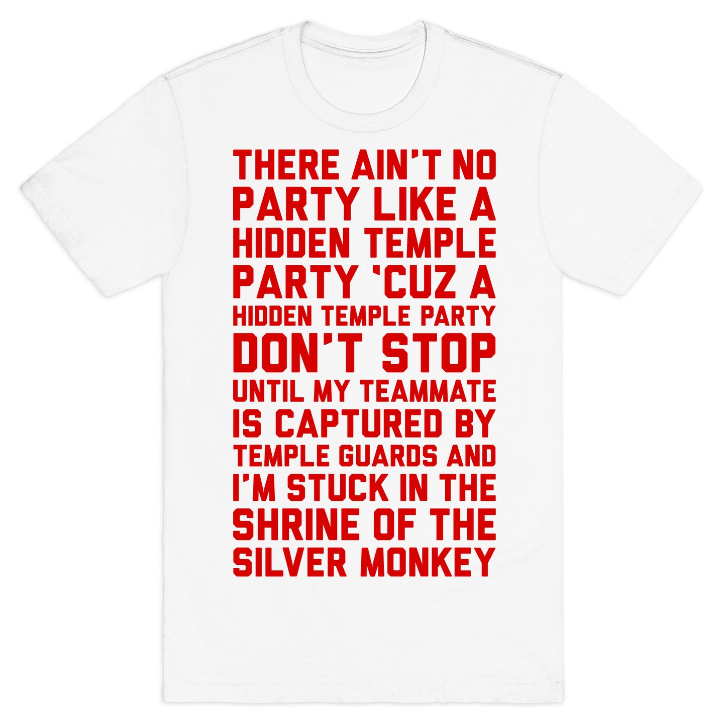 Ain't No Party Like A Hidden Temple Party T-Shirt