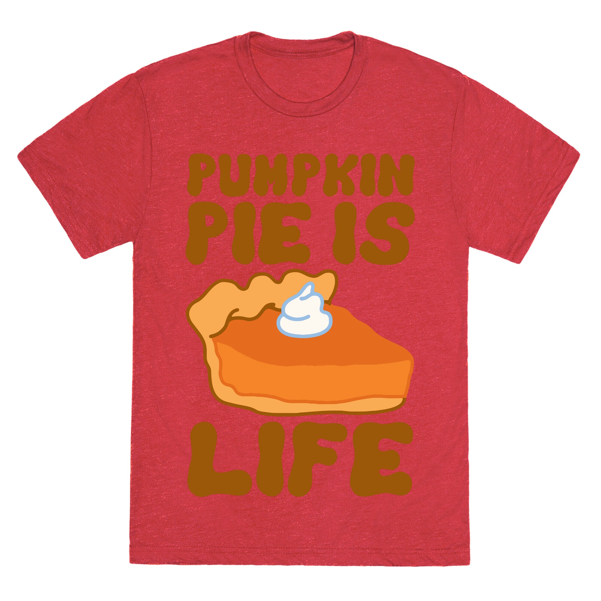 Pumpkin Pie Is Life Unisex Triblend Tee