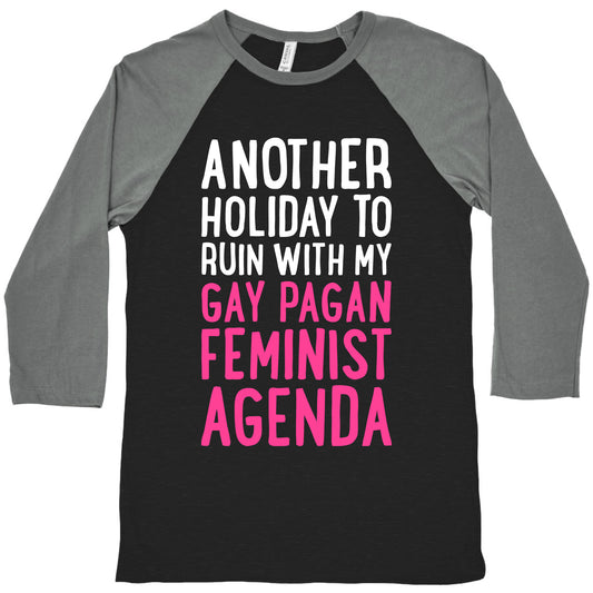 Another Holiday To Ruin Baseball Tee