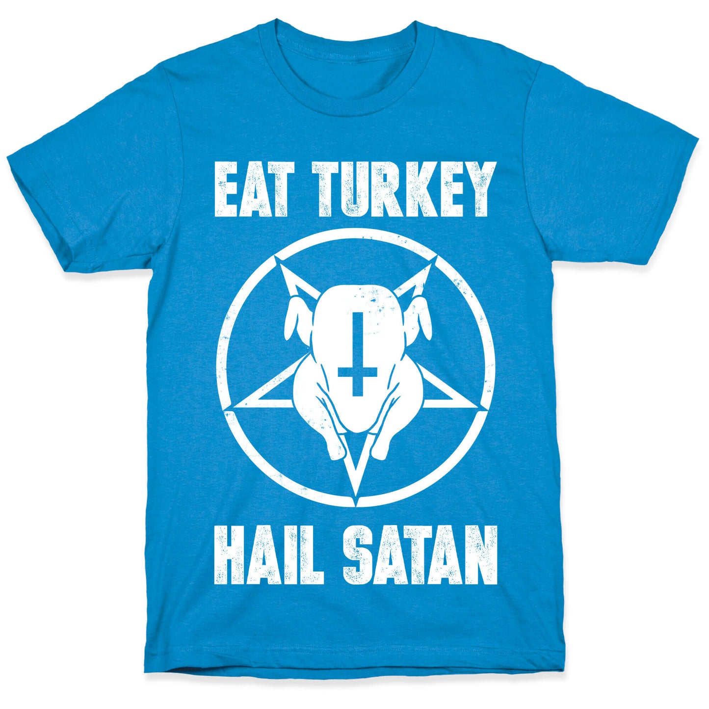 Eat Turkey, Hail Satan T-Shirt