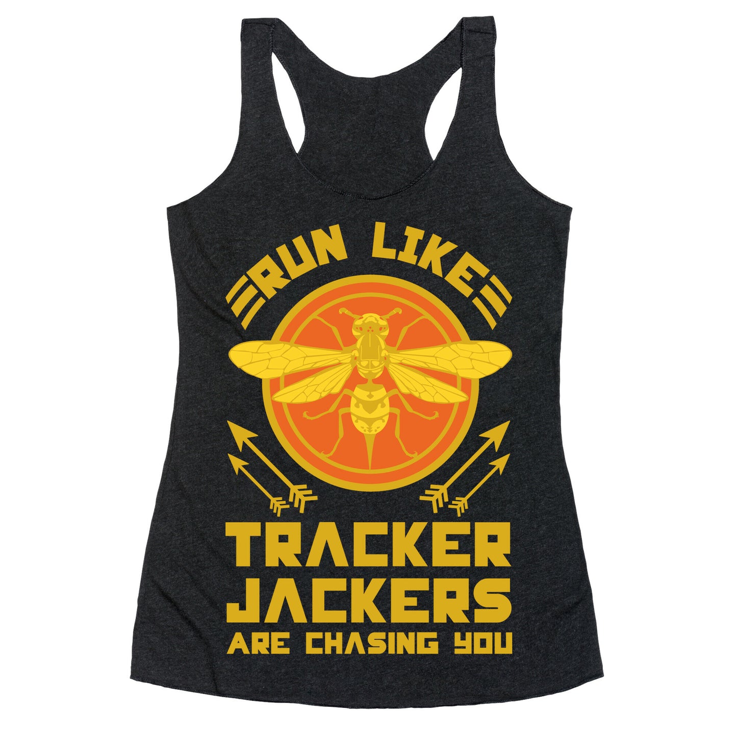 Run Like Tracker Jackers Are Chasing You Racerback Tank
