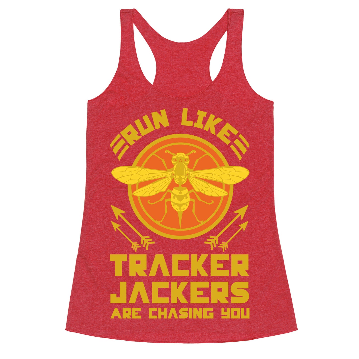 Run Like Tracker Jackers Are Chasing You Racerback Tank