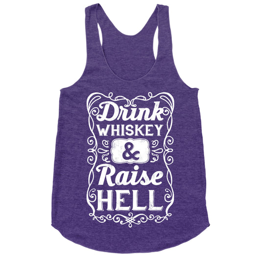 Drink Whiskey and Raise Hell Racerback Tank