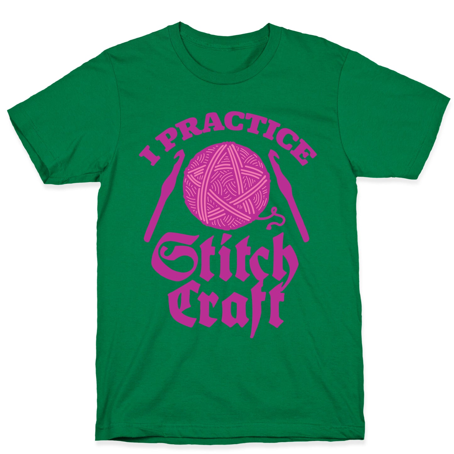 I Practice Stitchcraft T-Shirt