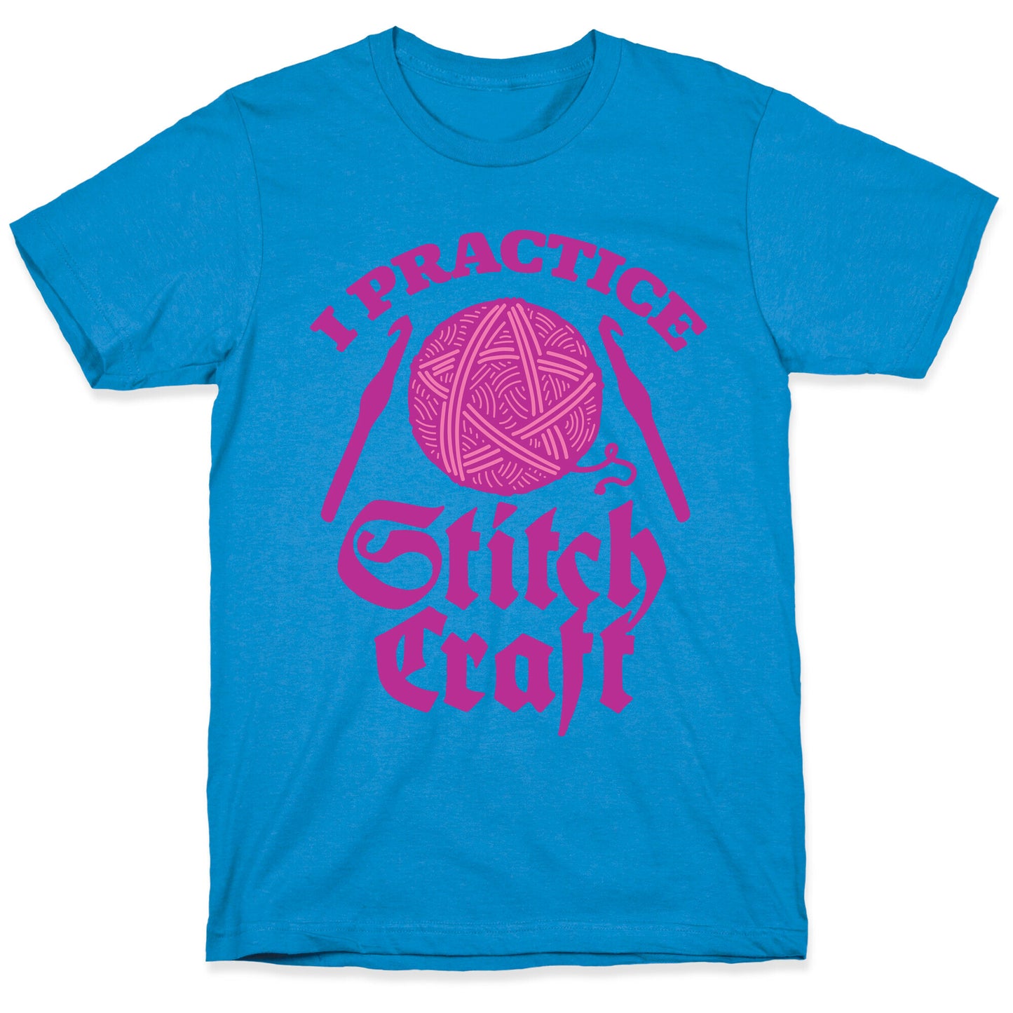 I Practice Stitchcraft T-Shirt
