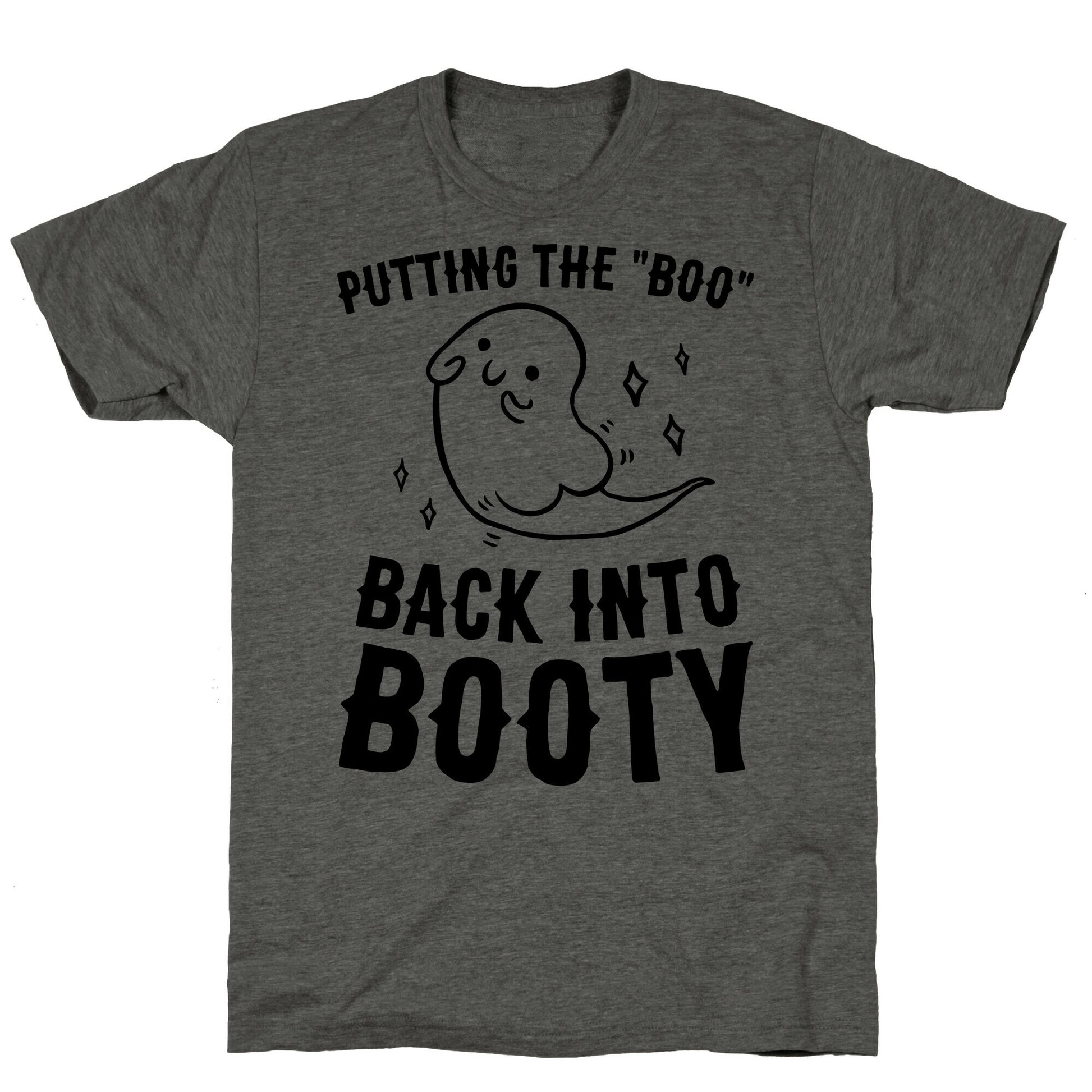 Putting The "Boo" Back Into Booty Unisex Triblend Tee
