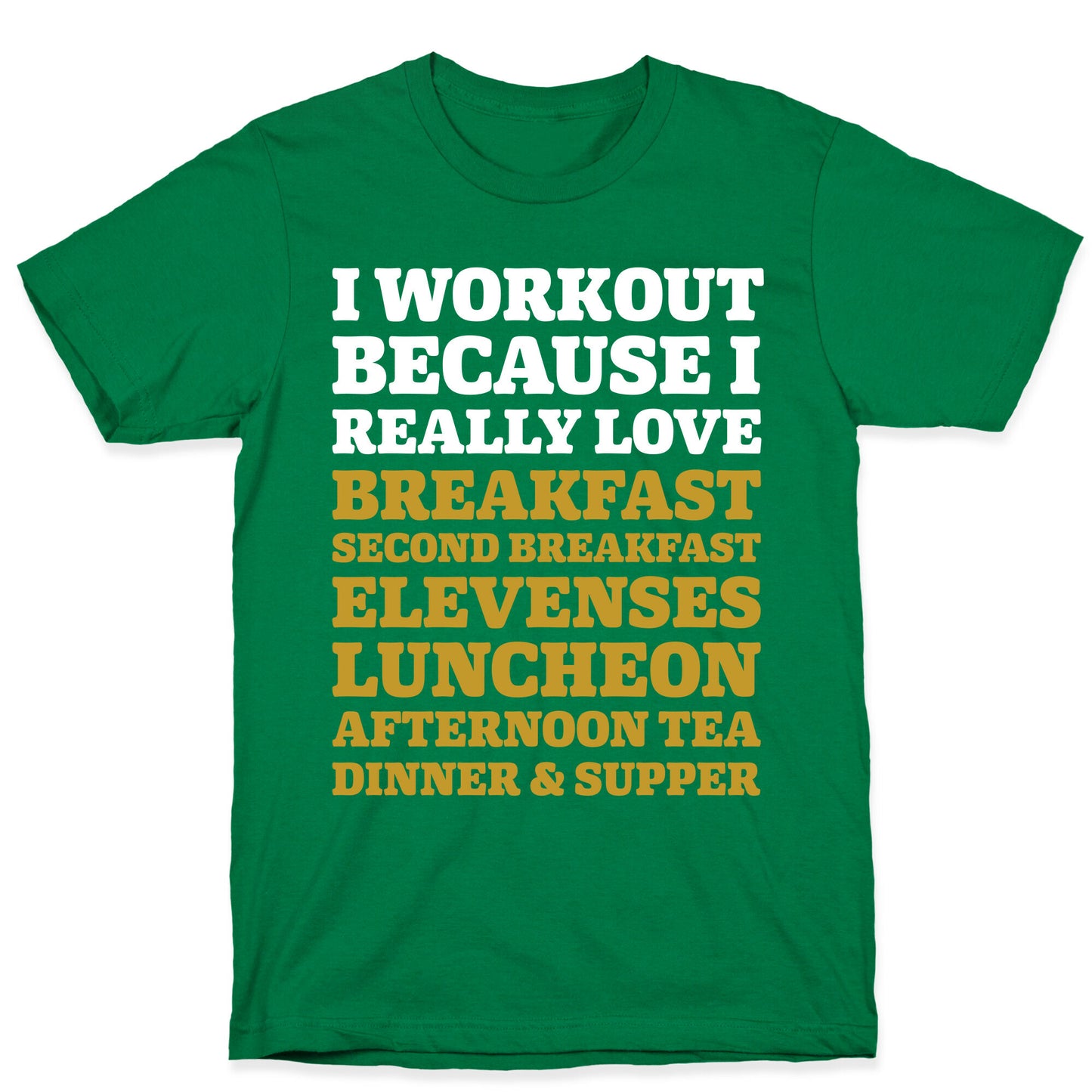 I Workout Because I Love Eating Like a Hobbit T-Shirt