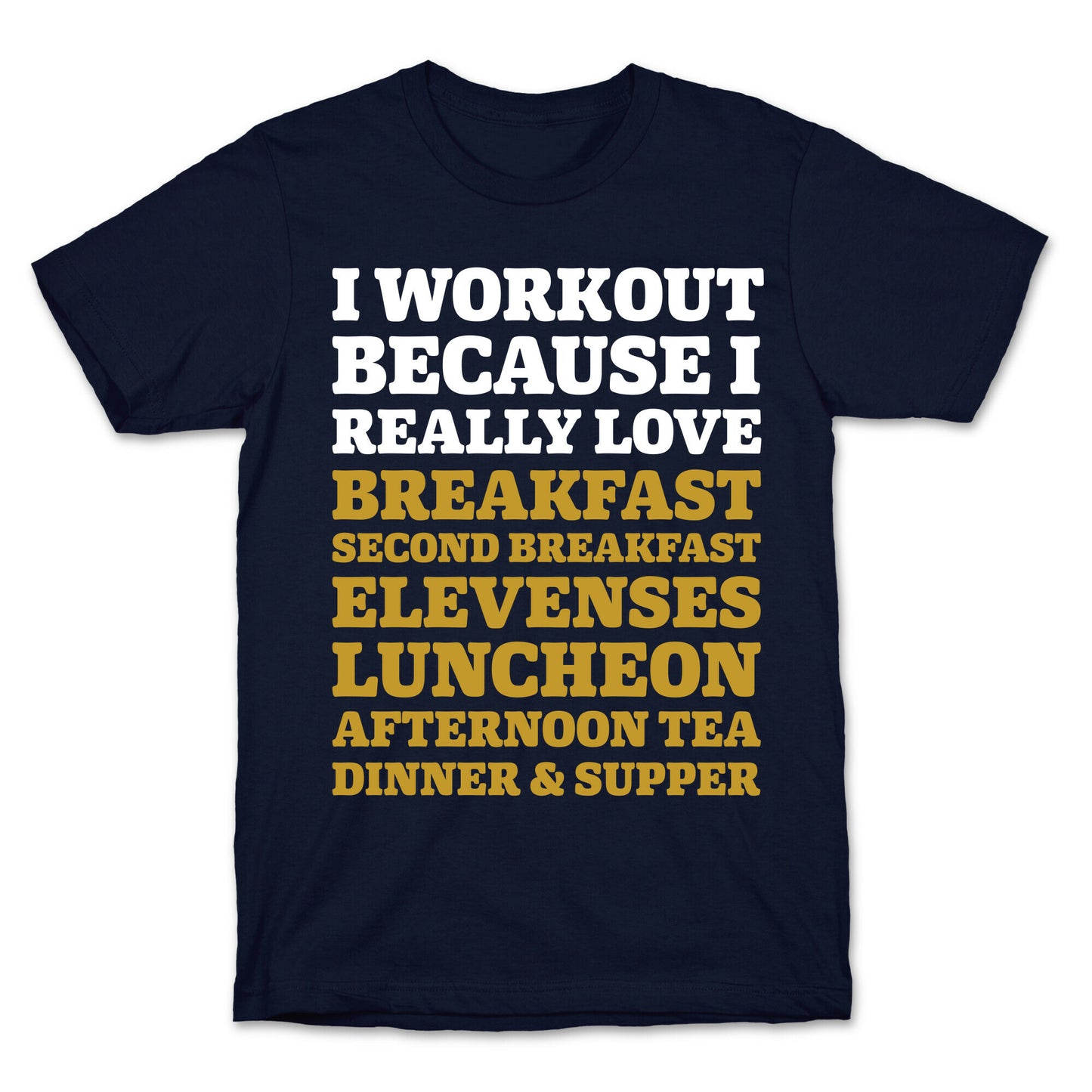 I Workout Because I Love Eating Like a Hobbit T-Shirt