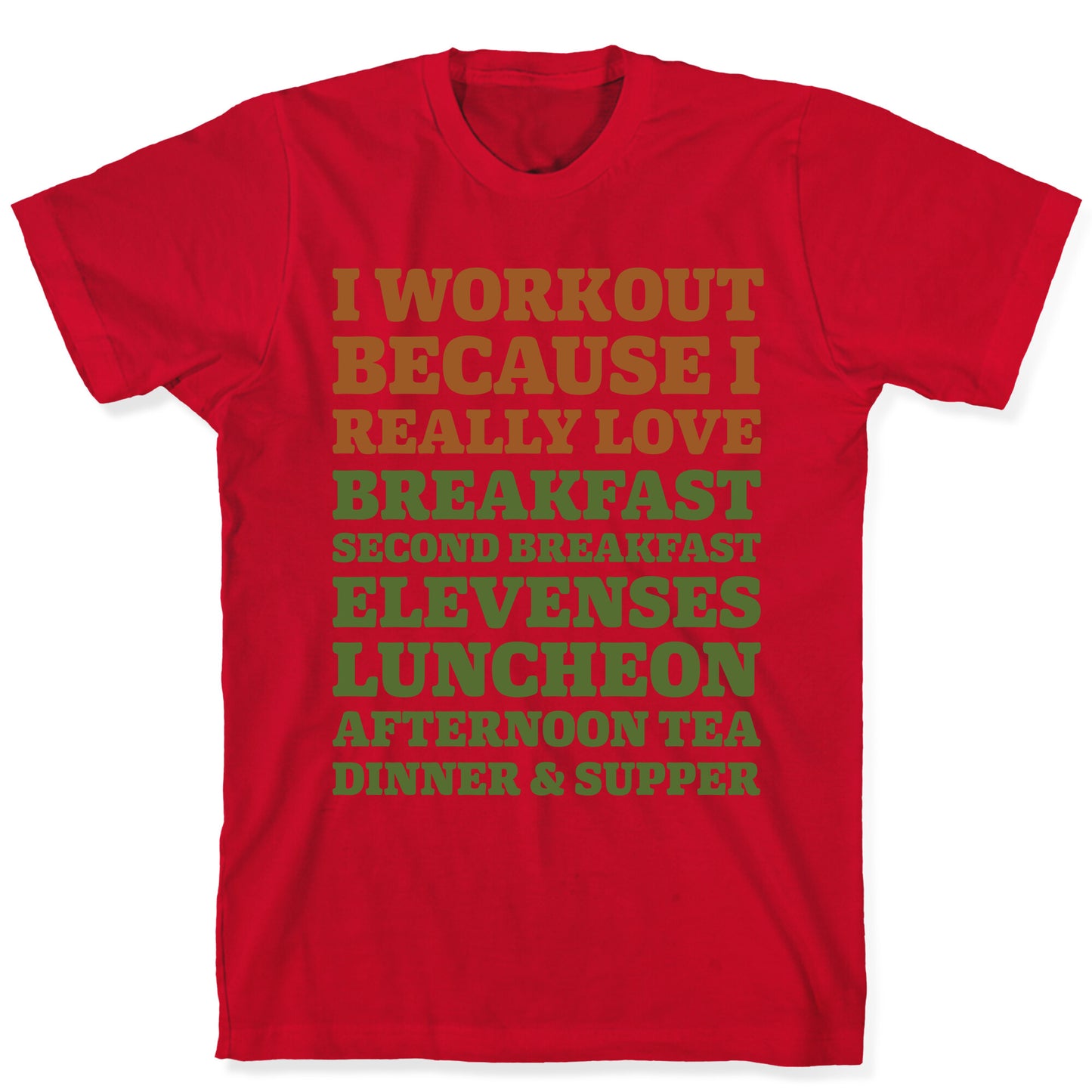 I Workout Because I Love Eating Like a Hobbit T-Shirt