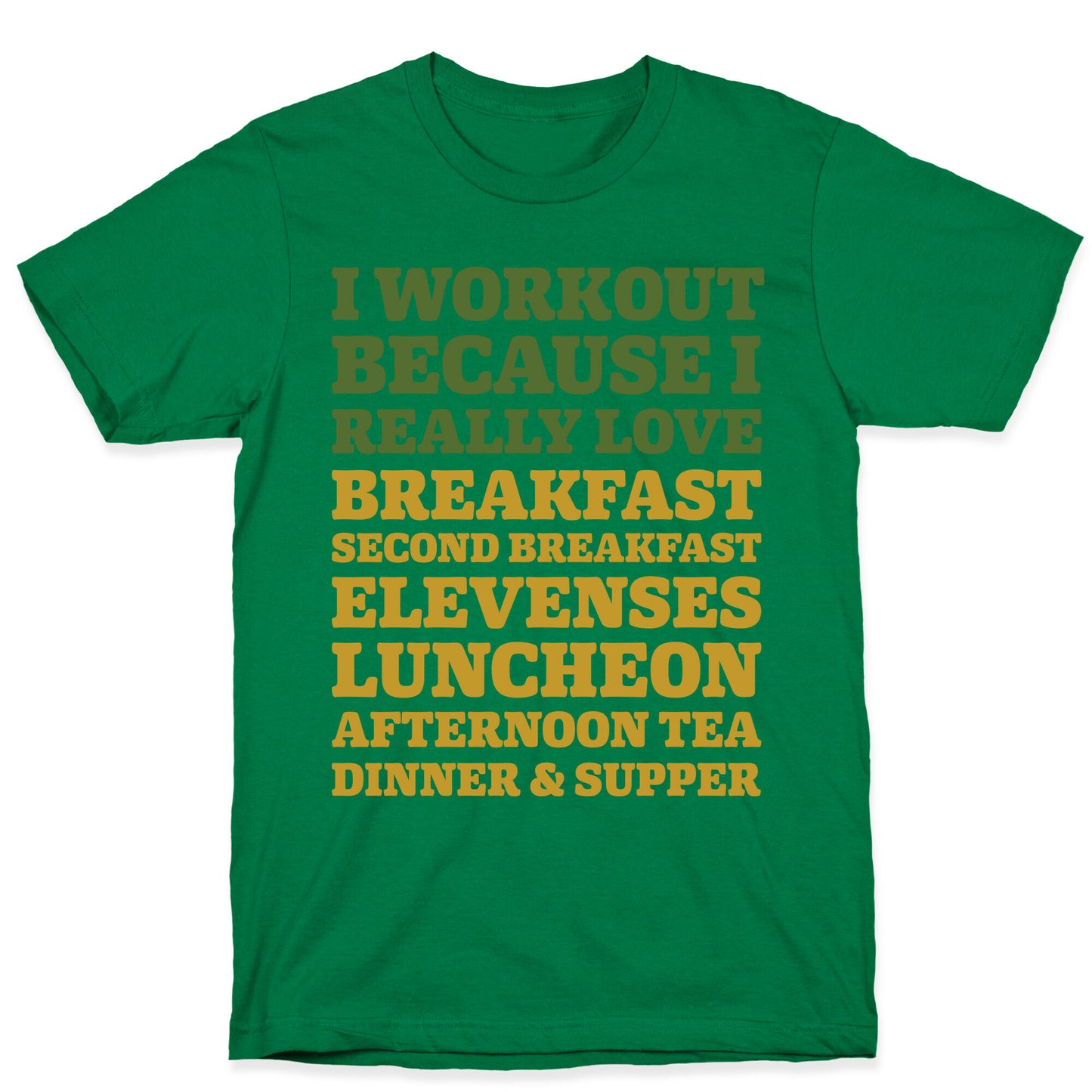 I Workout Because I Love Eating Like a Hobbit T-Shirt