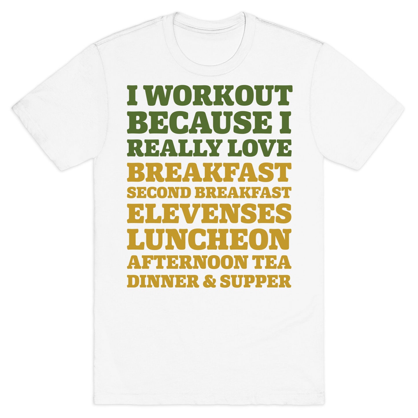 I Workout Because I Love Eating Like a Hobbit T-Shirt