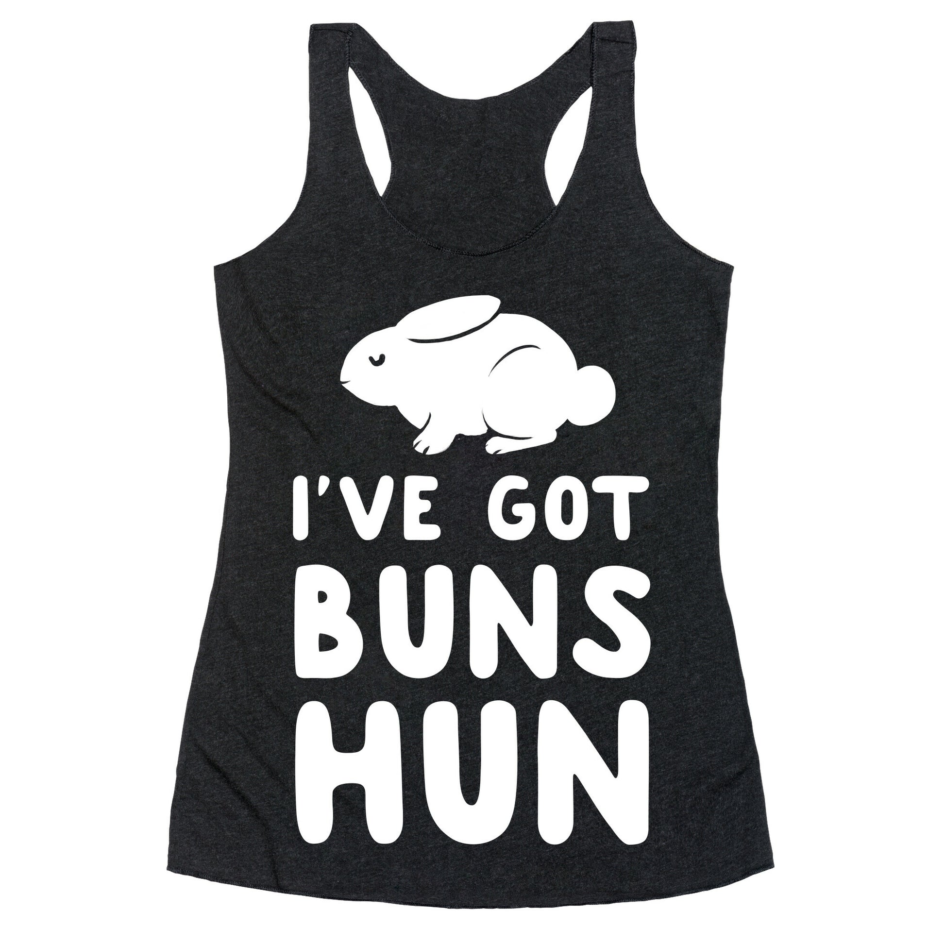 I've Got Buns, Hun Racerback Tank