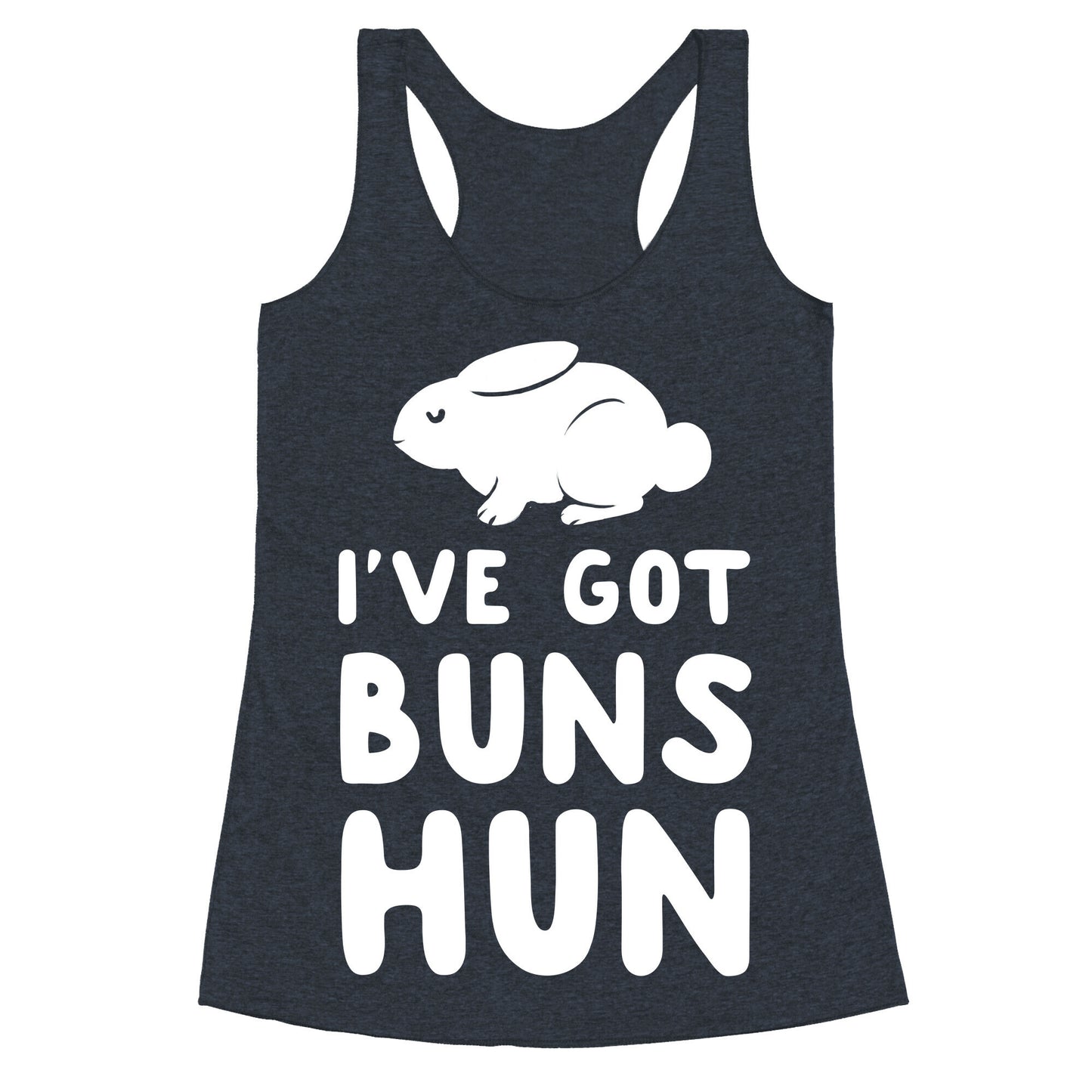 I've Got Buns, Hun Racerback Tank