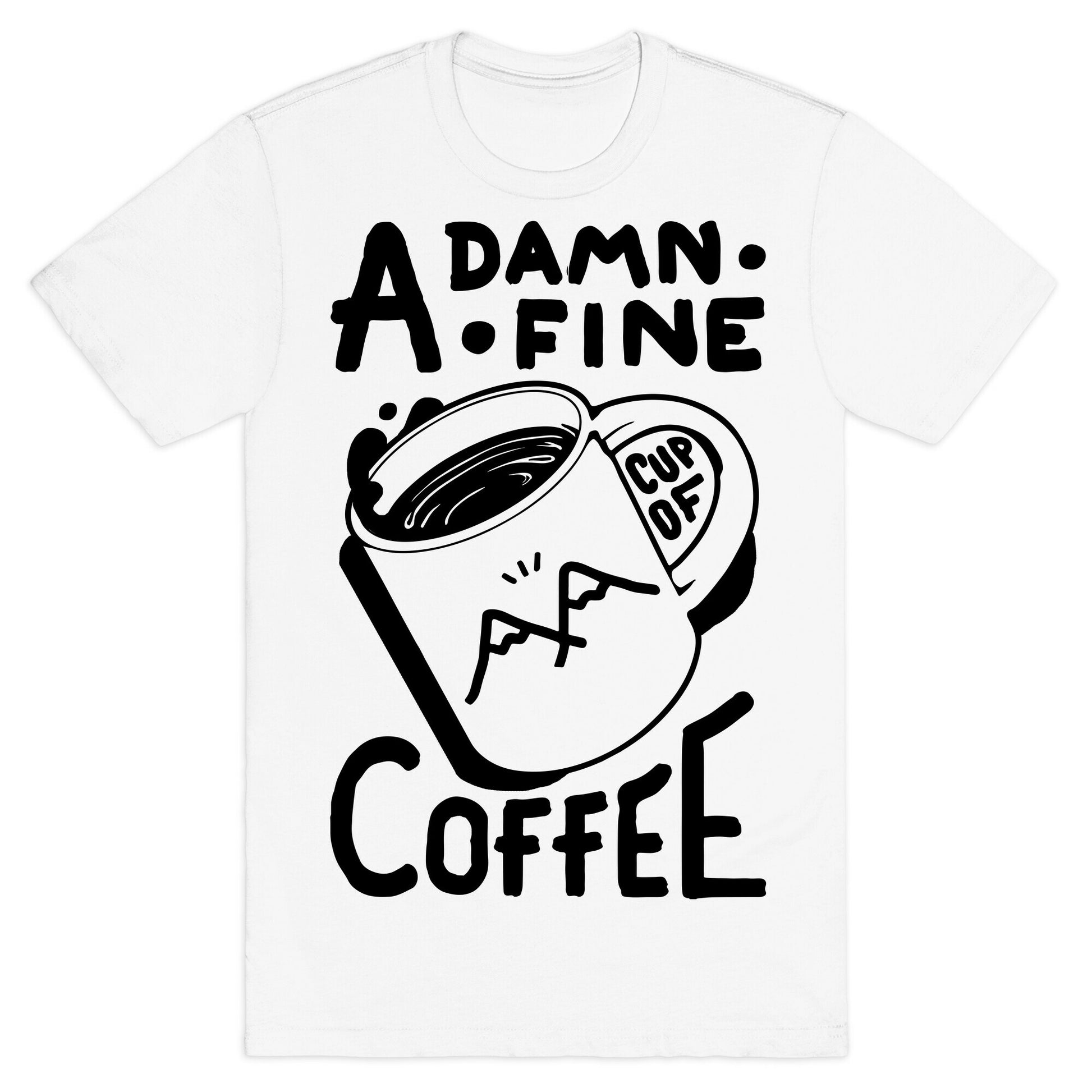 Twin Peaks Quote A Damn Fine Cup Of Coffee T-Shirt