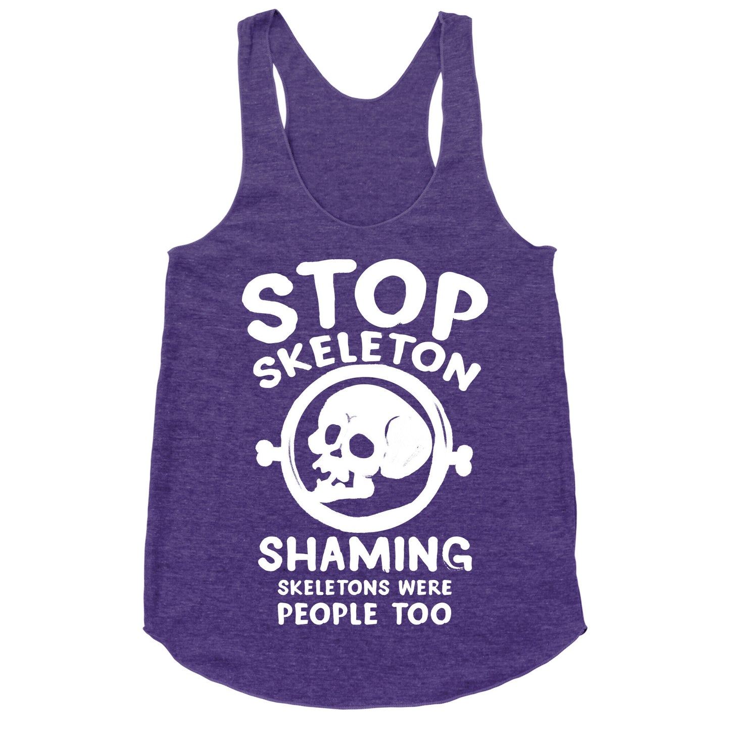 Stop Skeleton Shaming Racerback Tank