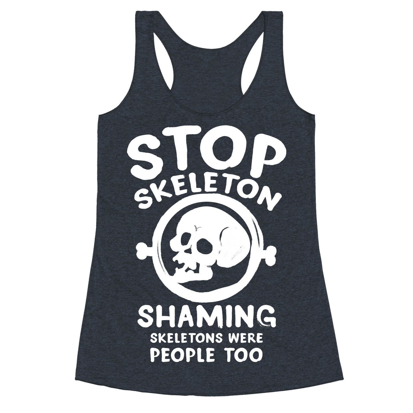 Stop Skeleton Shaming Racerback Tank