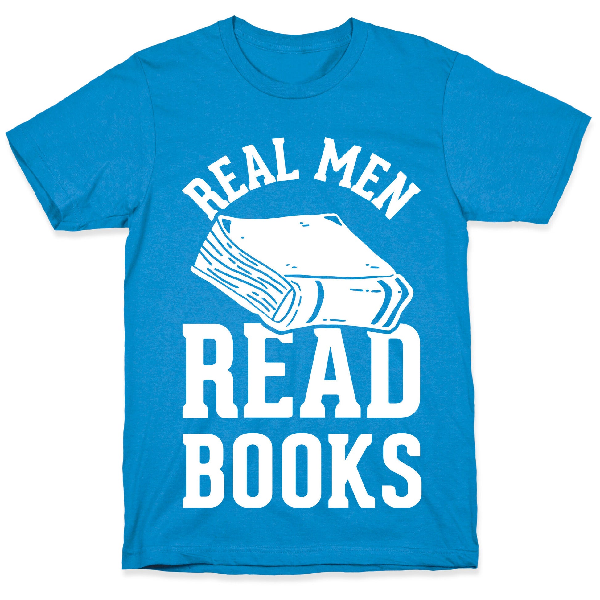 Real Men Read Books T-Shirt