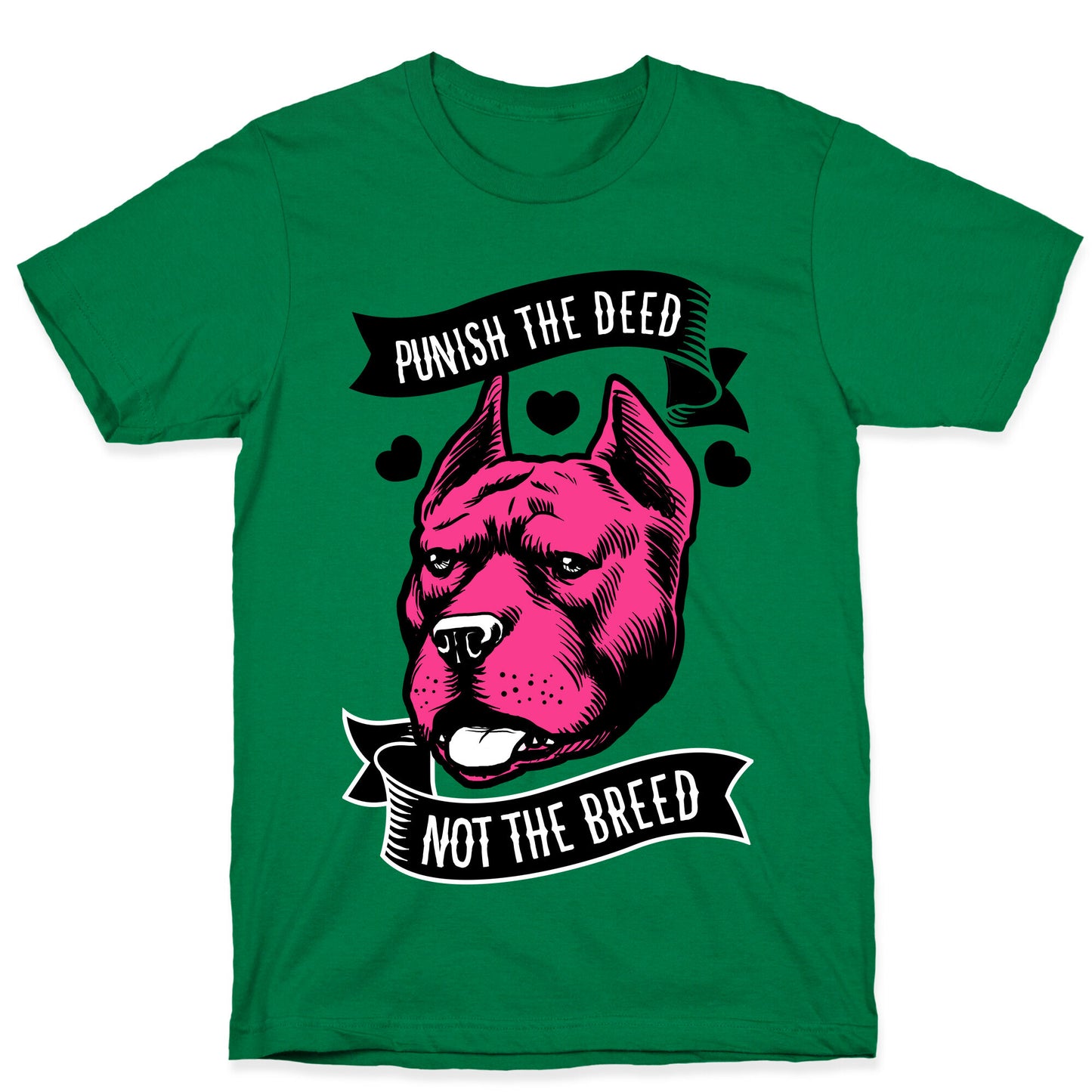 Punish the Deed, Not the Breed T-Shirt