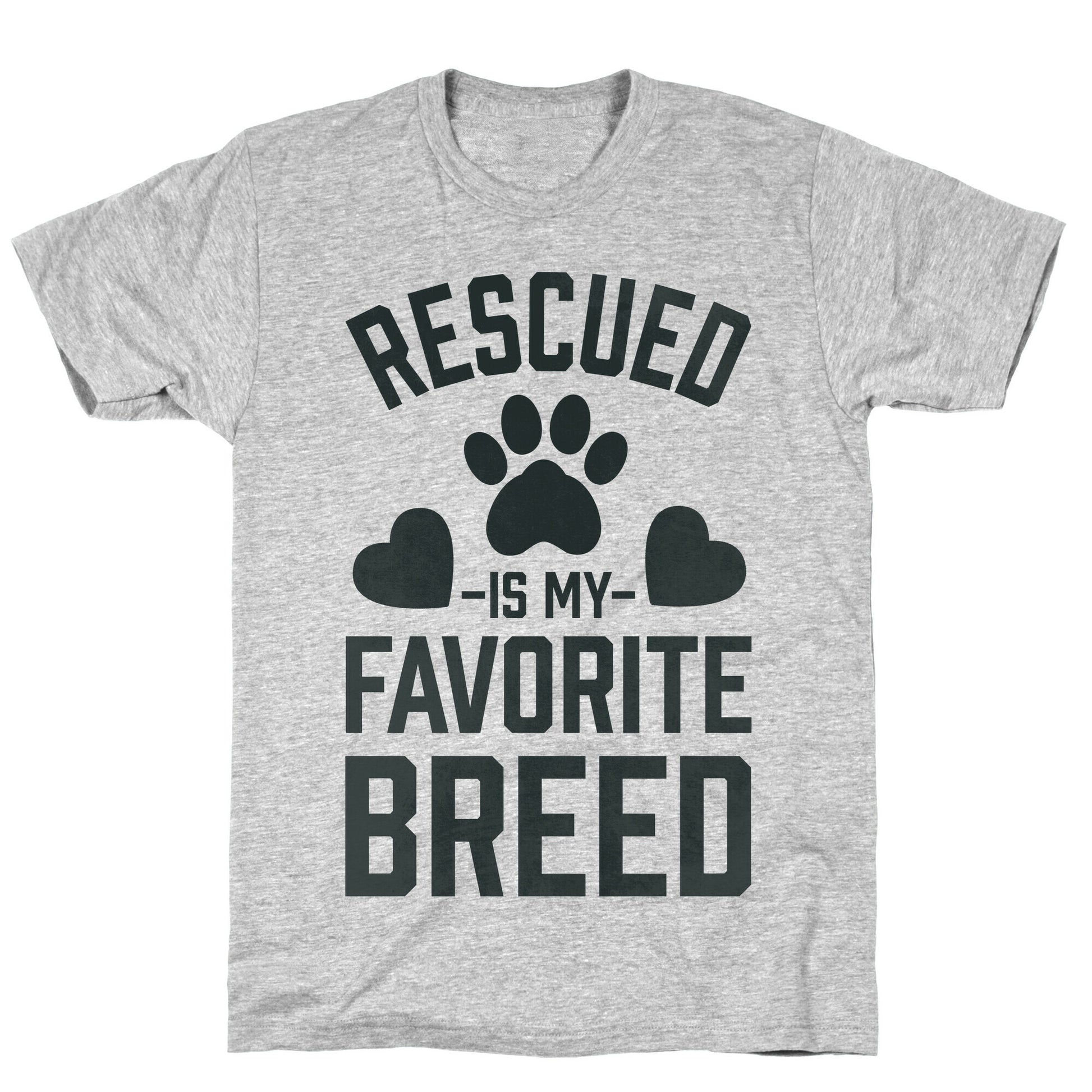 Rescued is My Favorite Breed T-Shirt