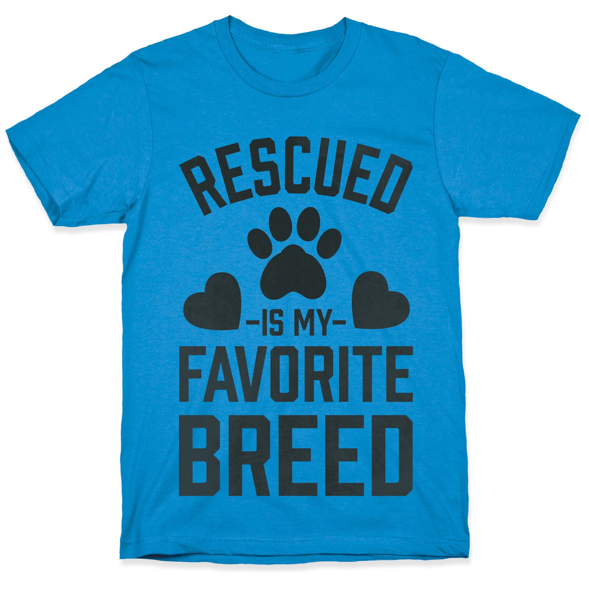 Rescued is My Favorite Breed T-Shirt