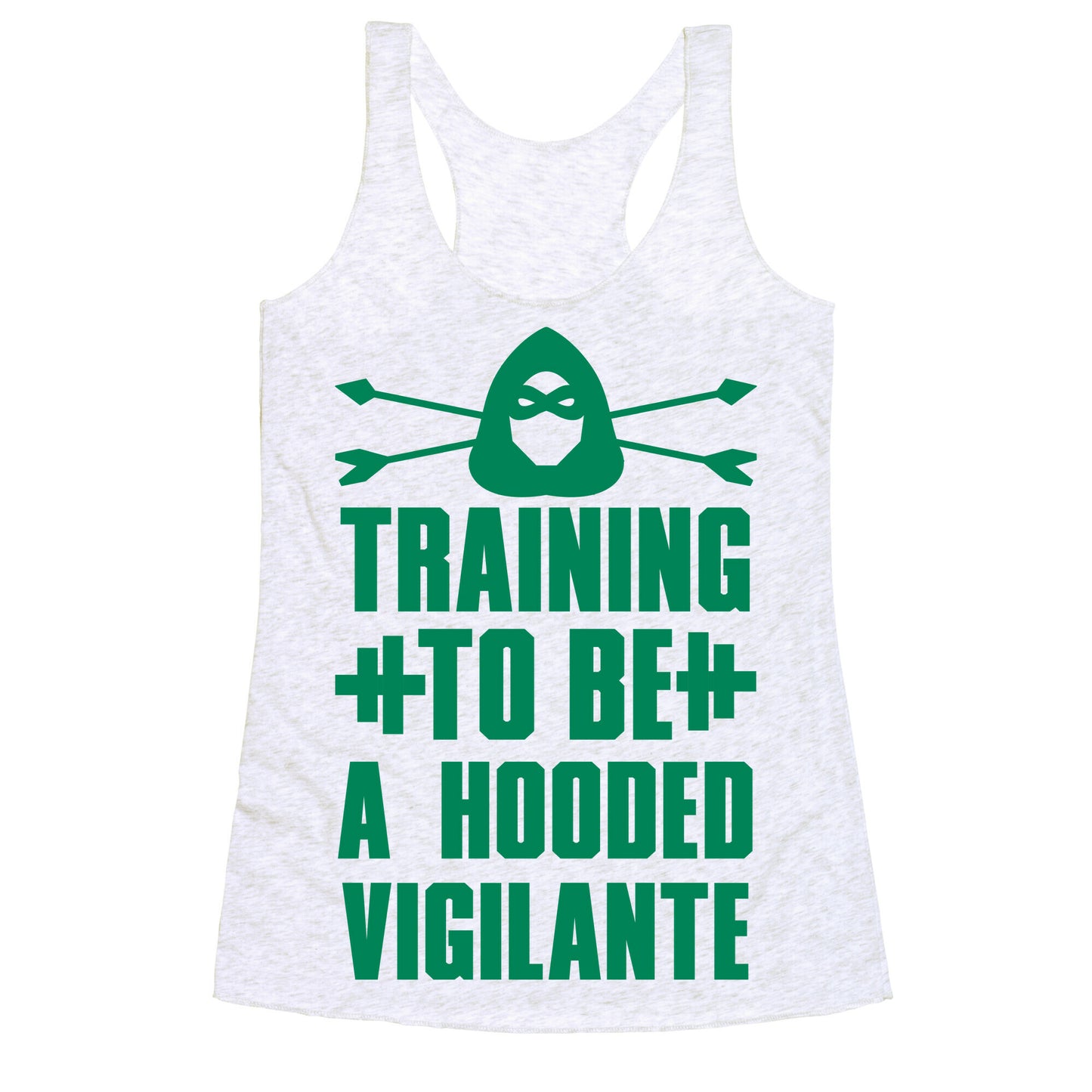 Training to be a Hooded Vigilante Racerback Tank