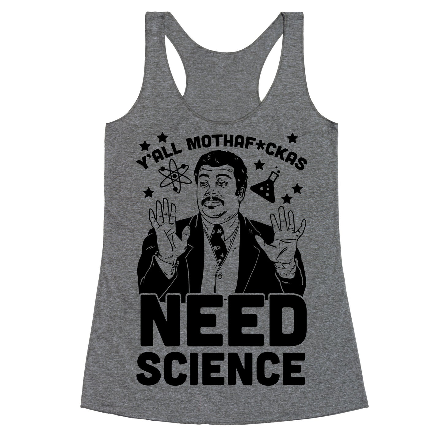 Y'all Mothaf*ckas Need Science Racerback Tank