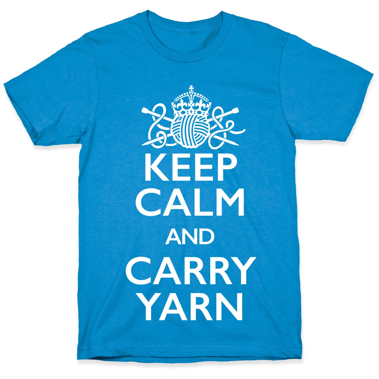 Keep Calm And Carry Yarn (Knitting) T-Shirt