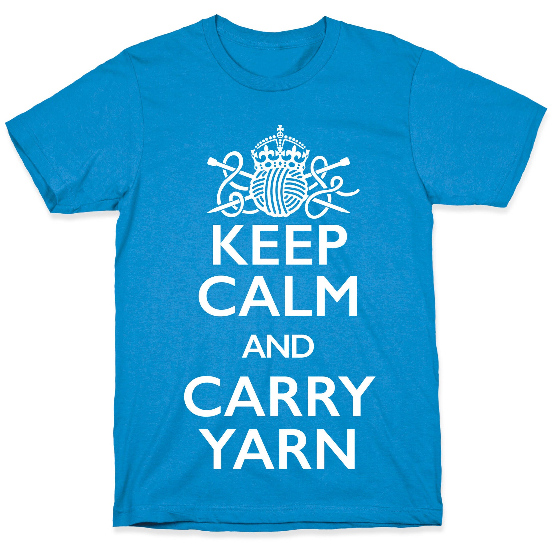 Keep Calm And Carry Yarn (Knitting) T-Shirt