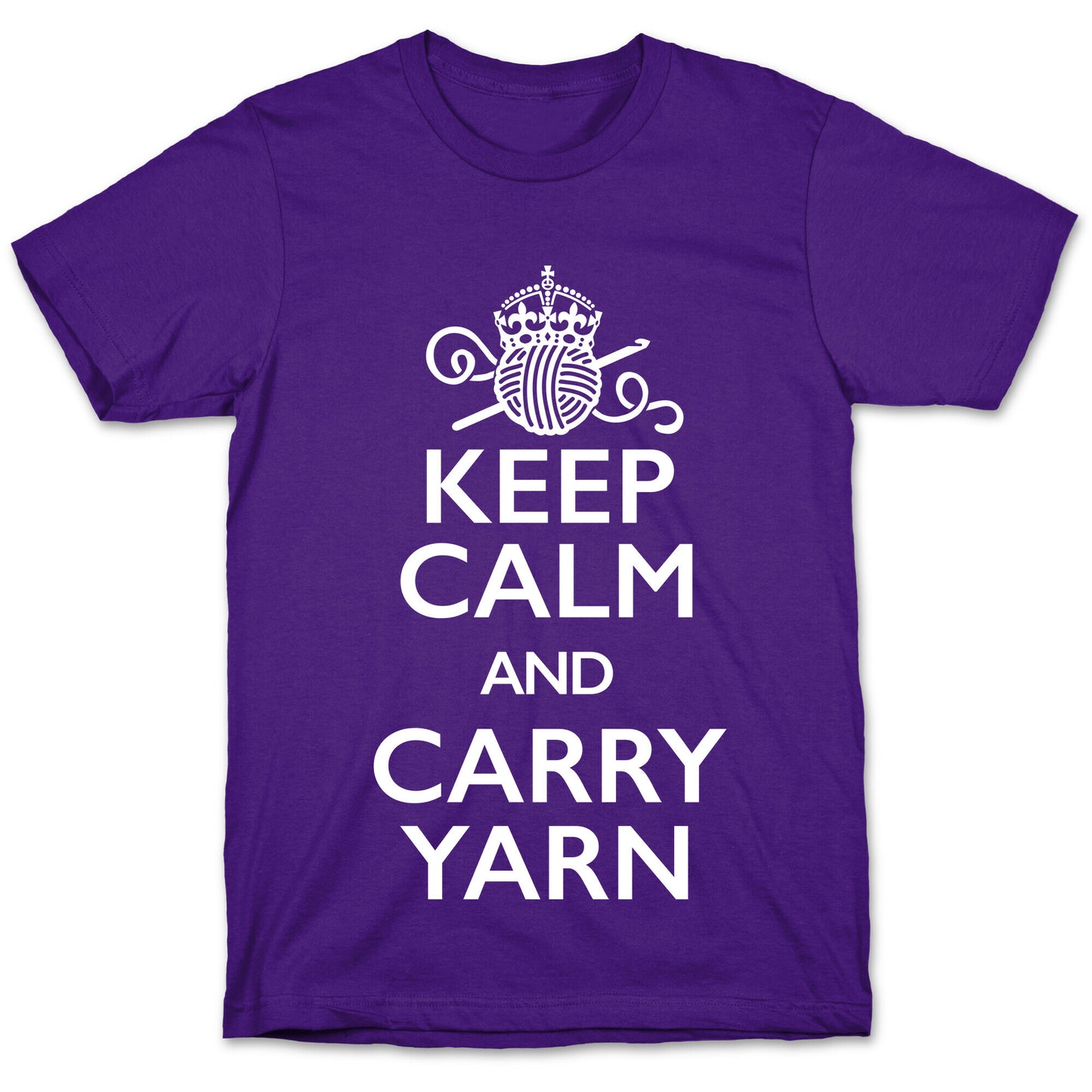 Keep Calm And Carry Yarn (Crochet) T-Shirt